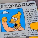 old-man-yells-at-cloud.jpg