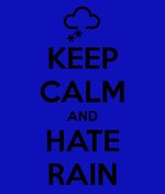 keep-calm-and-hate-rain-4.jpg